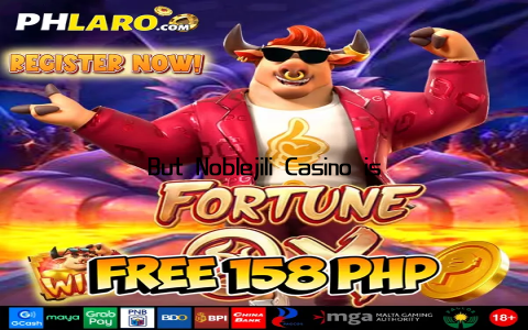 But Noblejili Casino is more than just games and rewards; it’s a place where players feel valued and supported